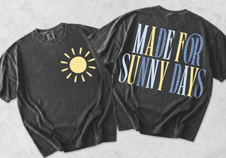Made For Sunny Days Tee