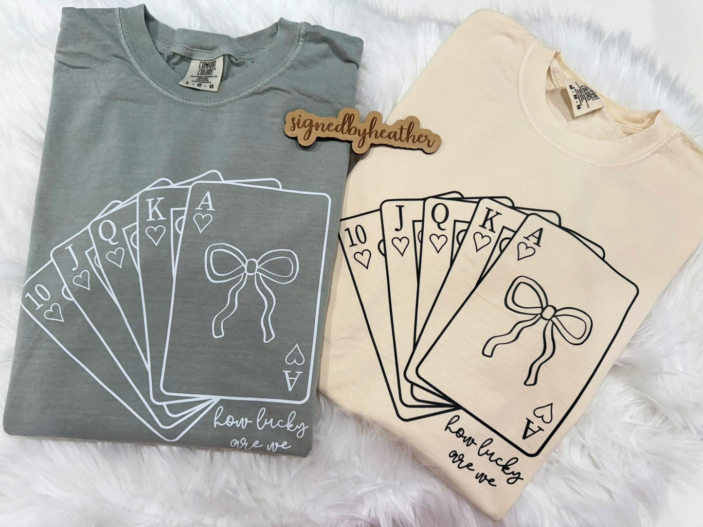 How Lucky Are We (Available in 2 colors)