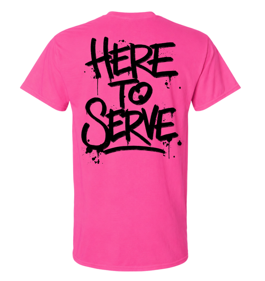 Here to Serve Tee