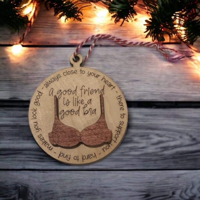 A Good Friend is like a Good Bra Ornament