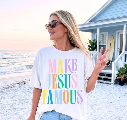 Make Jesus Famous Tee
