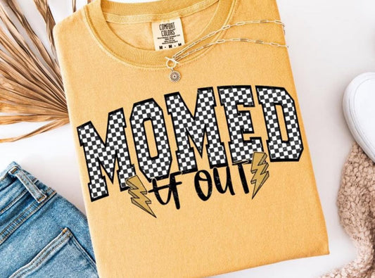 Momed Out tee (Custom color)