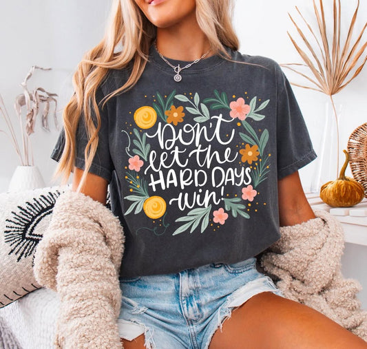 Don’t let the hard days win