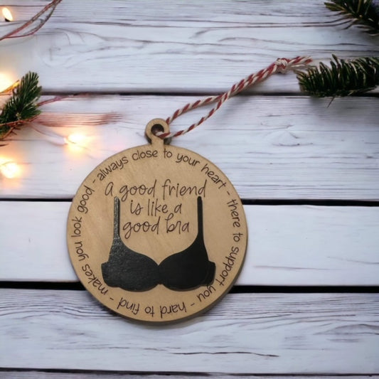 A Good Friend is like a Good Bra Ornament