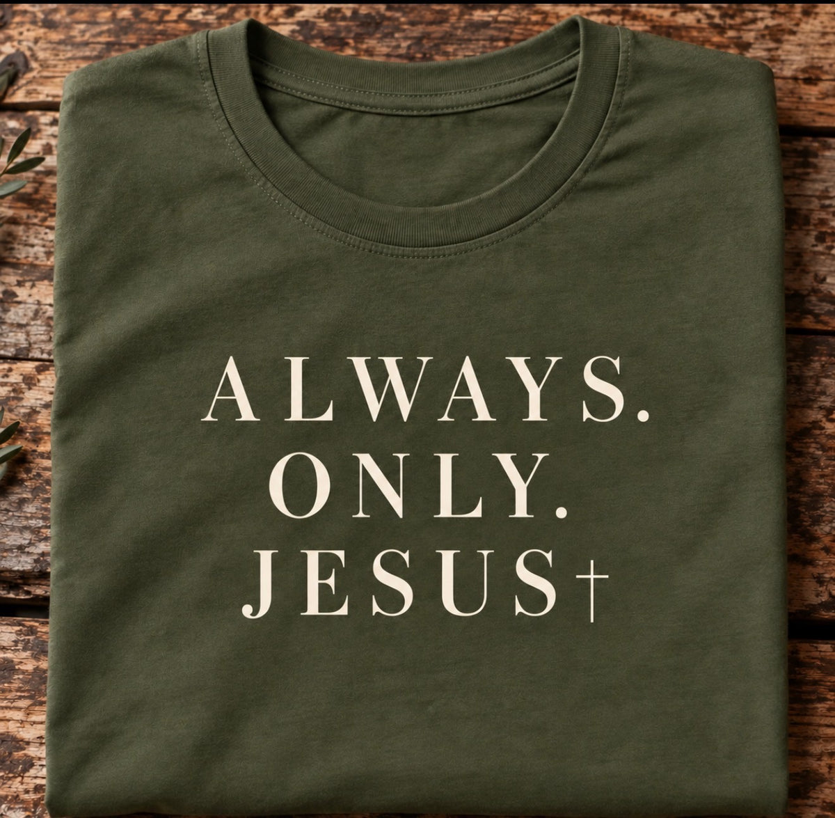 Always Only Jesus - Comfort Colors Tee